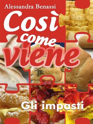 cover image of Così come viene. Gli impasti